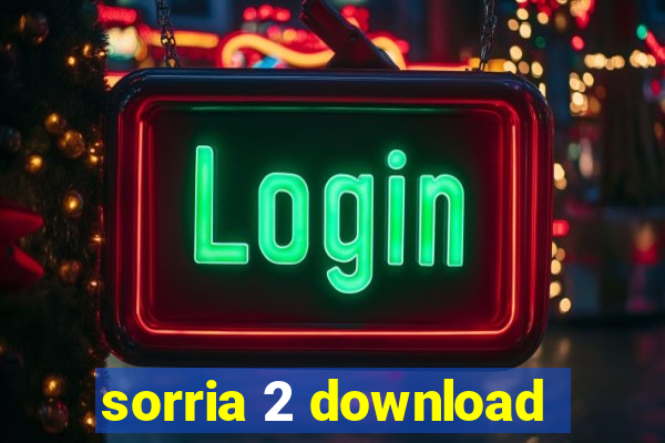 sorria 2 download